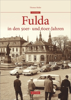 Fulda in den 50er- und 60er-Jahren 