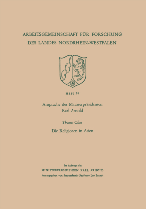 Ansprache des Ministerpräsidenten Karl Arnold. Die Religionen in Asien 