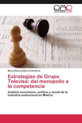 Estrategias de Grupo Televisa: del monopolio a la competencia 