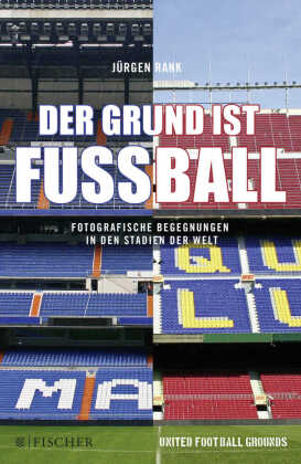 Der Grund ist Fußball 