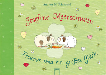 Cover des Mediums: Josefine Meerschwein - Freunde sind ein großes Glück