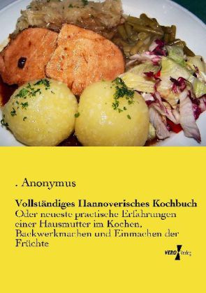 Vollständiges Hannoverisches Kochbuch 