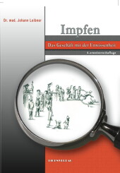 Impfen Das Geschäft mit der Unwissenheit