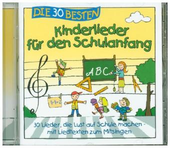 Die 30 besten Kinderlieder für den Schulanfang, 1 Audio-CD, 1 Audio-CD