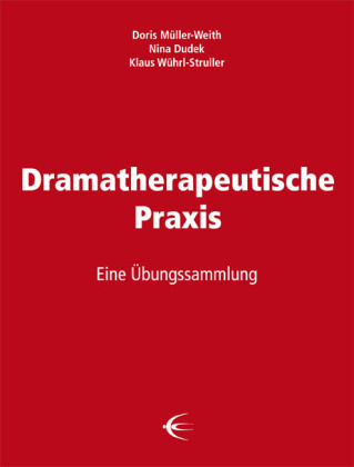Dramatherapeutische Praxis 