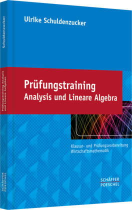 Prüfungstraining Analysis und Lineare Algebra 