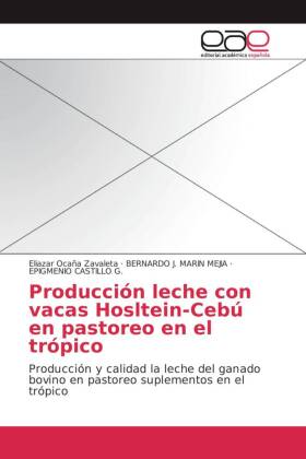 Producción leche con vacas Hosltein-Cebú en pastoreo en el trópico 