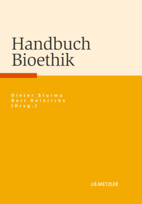 Handbuch Bioethik 