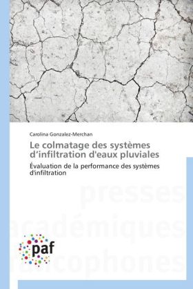 Le colmatage des systèmes d infiltration d'eaux pluviales 