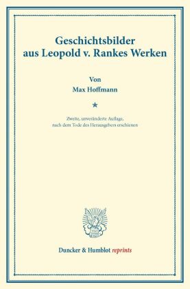 Geschichtsbilder aus Leopold v. Rankes Werken. 