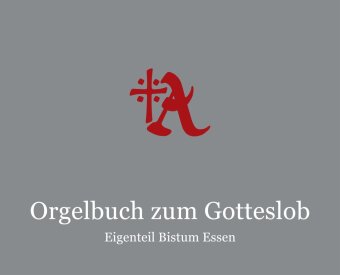 Orgelbuch zum Gotteslob - Eigenteil Bistum Essen 