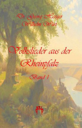Volkslieder aus der Rheinpfalz 