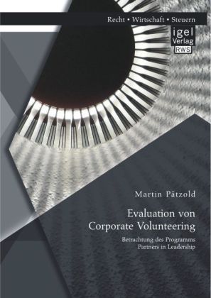 Evaluation von Corporate Volunteering: Betrachtung des Programms Partners in Leadership 