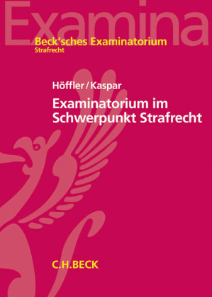 Examinatorium Im Schwerpunkt Strafrecht Von Katrin Höffler Und Johannes ...