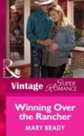 Winning Over the Rancher (Mills & Boon Vintage Superromance) (Hometown U.S.A. - Book 23) Winning Over the Rancher (Mills & Boon Vintage Superromance) (Hometown U.S.A. - Book 23)