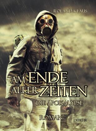 Am Ende aller Zeiten - Die Apokalypse