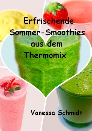 Erfrischende Sommer-Smoothies aus dem Thermomix 
