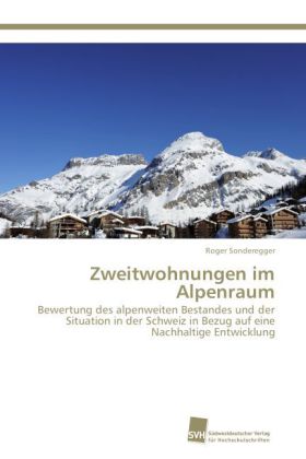 Zweitwohnungen im Alpenraum 