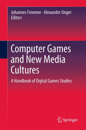 Computer Games and New Media Cultures 