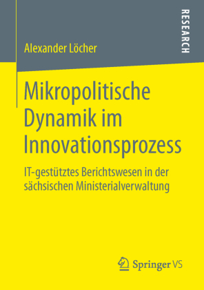 Mikropolitische Dynamik im Innovationsprozess 