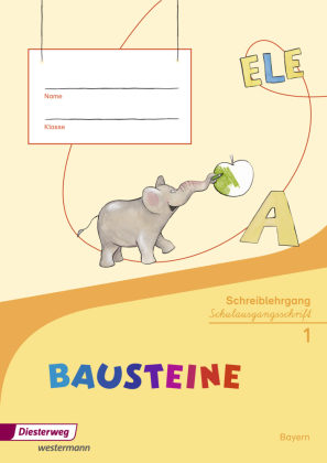 BAUSTEINE Fibel - Ausgabe 2014 für Bayern