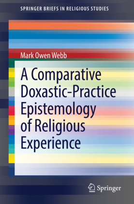 A Comparative Doxastic-Practice Epistemology of Religious Experience 
