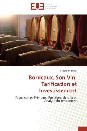 Bordeaux, Son Vin, Tarification et Investissement 