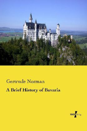 A Brief History of Bavaria 