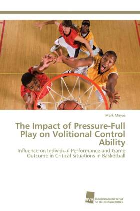 The Impact of Pressure-Full Play on Volitional Control Ability 