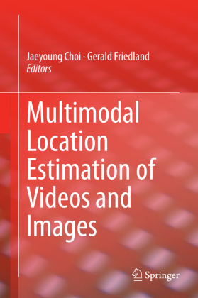 Multimodal Location Estimation of Videos and Images 