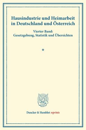 Hausindustrie und Heimarbeit in Deutschland und Österreich. 