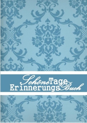 Schöne Tage Erinnerungs Buch 