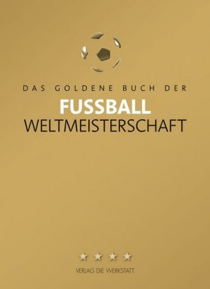 Das Goldene Buch der Fußball-Weltmeisterschaft