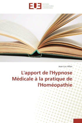 L'apport de l'Hypnose Médicale à la pratique de l'Homéopathie 