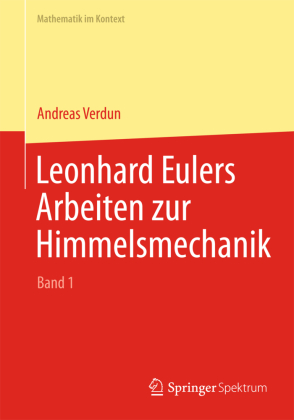 Leonhard Eulers Arbeiten zur Himmelsmechanik, 2 Tle. 