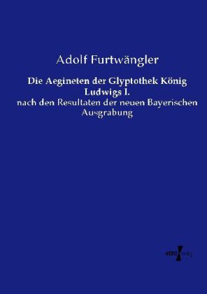 Die Aegineten der Glyptothek König Ludwigs I. 