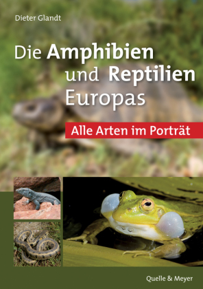 Die Amphibien und Reptilien Europas 