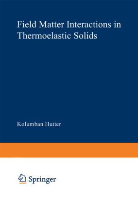 Field Matter Interactions in Thermoelastic Solids 