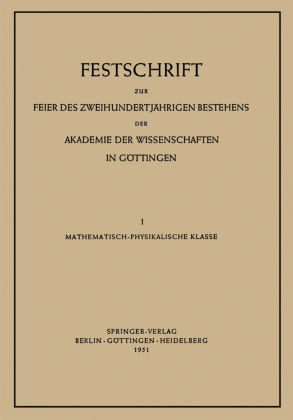 Festschrift zur Feier des Zweihundertjährigen Bestehens der Akademie der Wissenschaften in Göttingen 