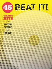 Beat It! - 45 Chart Hits für Klavier, Gitarre & Gesang