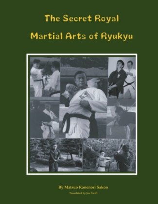 The Secret Royal Martial Arts of Ryukyu 