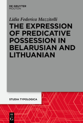 The Expression of Predicative Possession in Belarusian and Lithuanian 