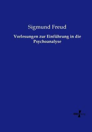 Vorlesungen zur Einführung in die Psychoanalyse 