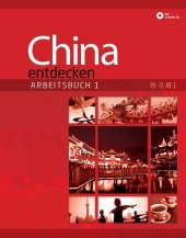 China entdecken - Arbeitsbuch 1, m. 1 Audio-CD