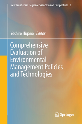 Comprehensive Evaluation of Environmental Management Policies and Technologies 