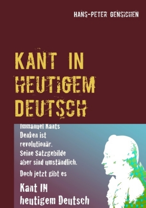 Kant in heutigem Deutsch 