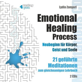 Emotional Healing Process. Neubeginn für Körper, Geist und Seele, 2 Audio-CDs 