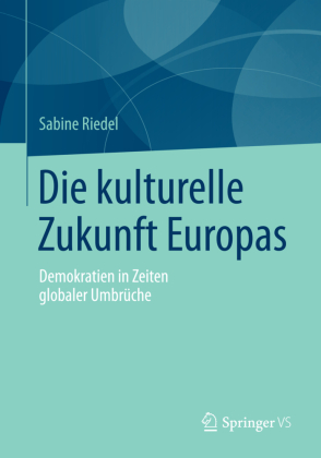 Die kulturelle Zukunft Europas 