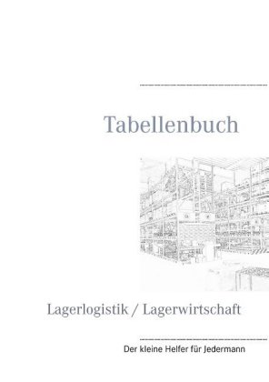 Tabellenbuch Lagerlogistik / Lagerwirtschaft 