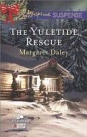 Yuletide Rescue (Mills & Boon Love Inspired Suspense) (Alaskan Search and Rescue - Book 1) Yuletide Rescue (Mills & Boon Love Inspired Suspense) (Alaskan Search and Rescue - Book 1)